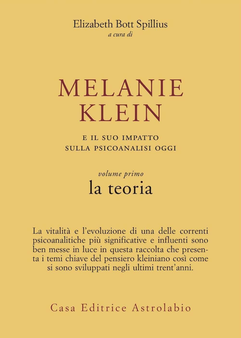 Melanie Klein e il suo impatto sulla psicoanalisi oggi. La teoria (Vol. 1) book