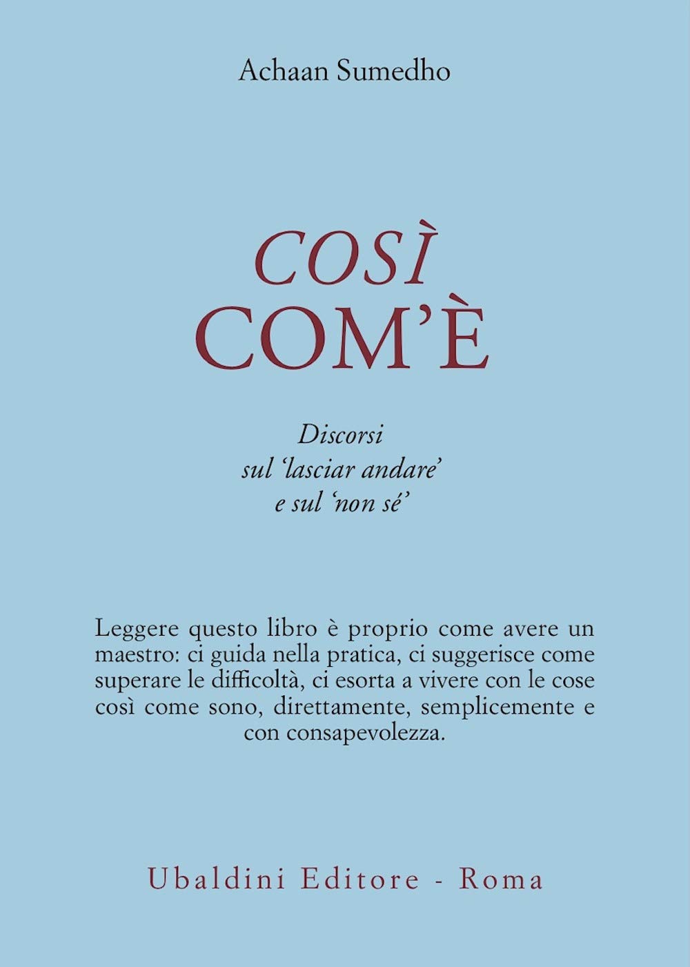 Così com'è. Discorsi sul «Lasciar andare» e sul «Non sé» book