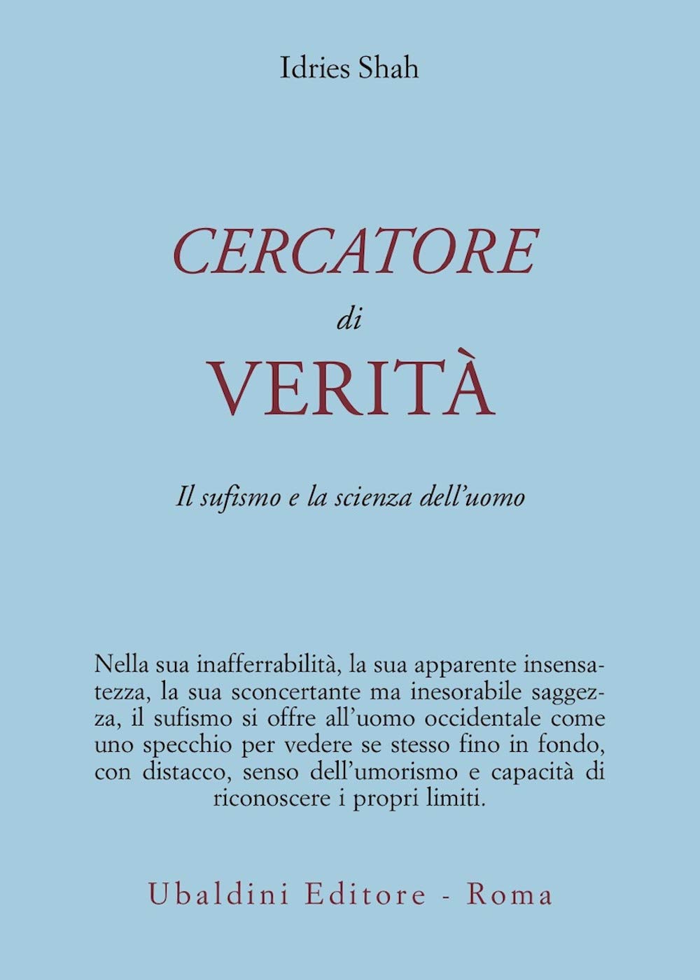 Cercatore di verità. Il sufismo e la scienza dell'uomo (Civiltà dell'Oriente) Religion & Esotericism