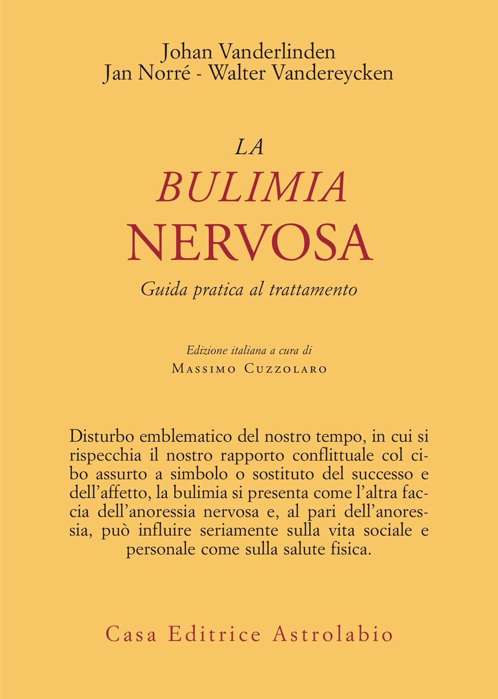 La bulimia nervosa. Guida pratica al trattamento (Psiche e coscienza) Medicine