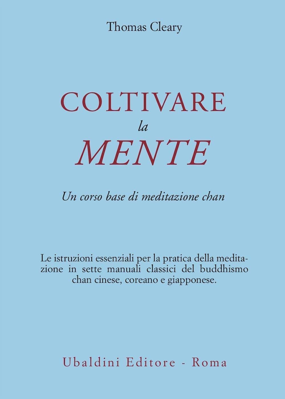 Coltivare la mente. Un corso base di meditazione chan book