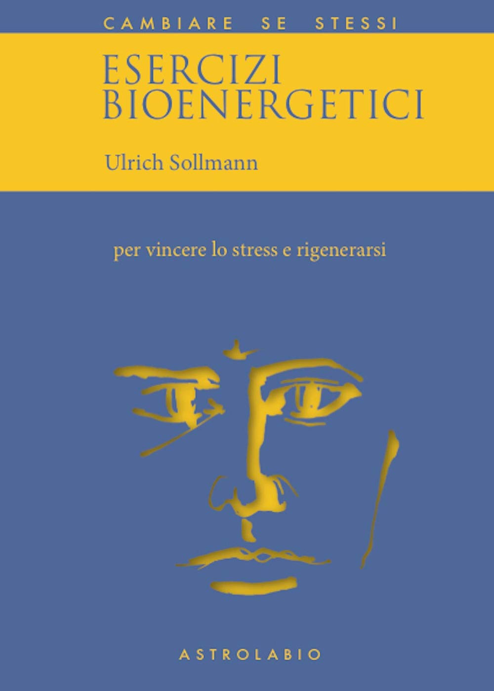 Esercizi bioenergetici. Per vincere lo stress e rigenerarsi book