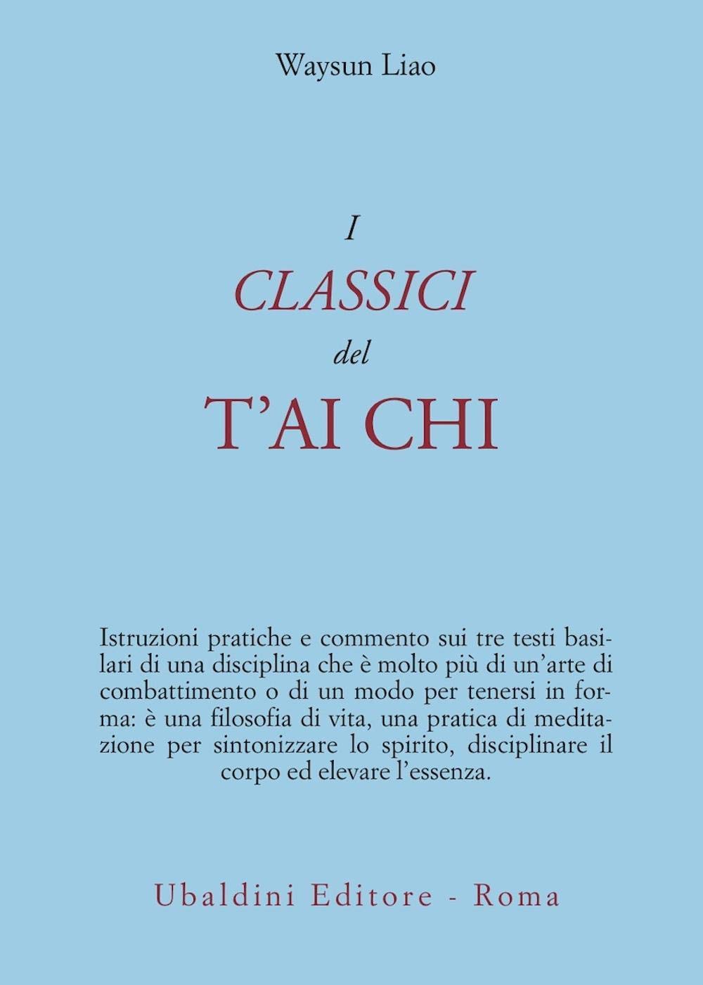 I classici del T'ai Chi (Civiltà dell'Oriente) Philosophy
