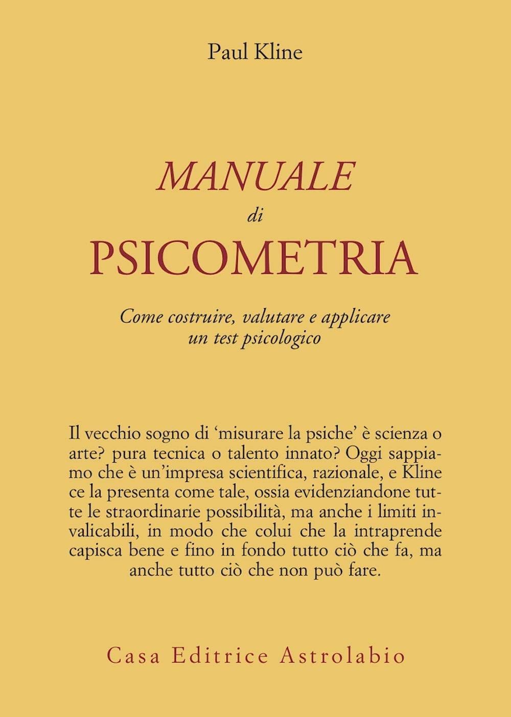 Manuale di psicometria. Come costruire, valutare e applicare un test psicologico (Psiche e coscienza) Psychology