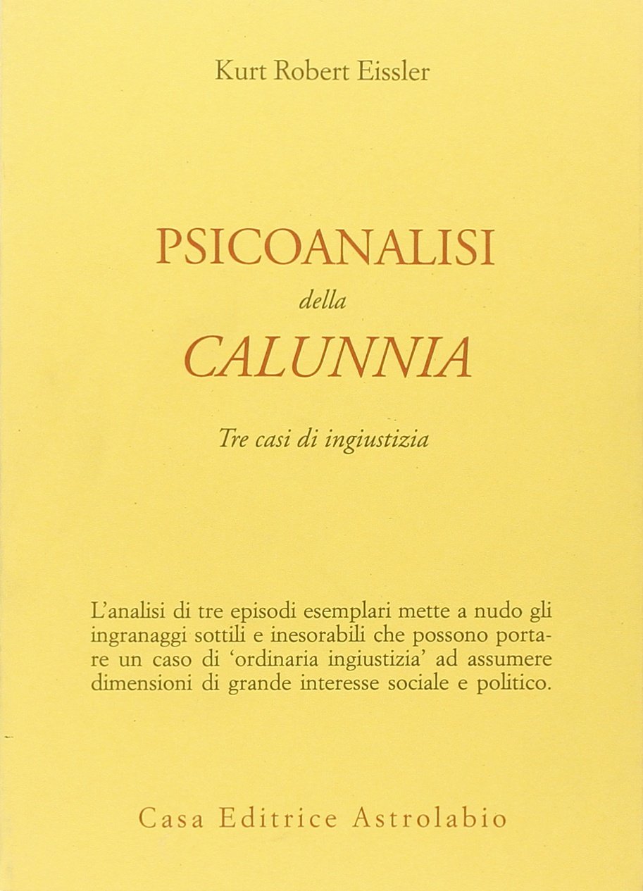 Psicoanalisi della calunnia. Tre casi di ingiustizia book