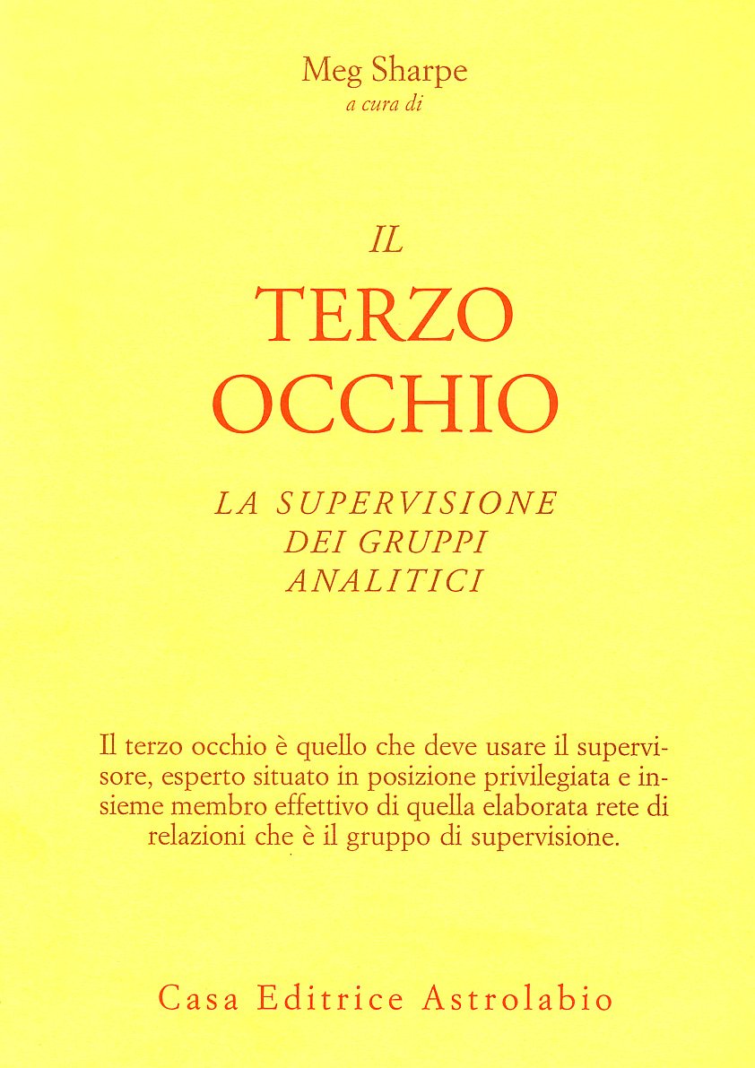 Il terzo occhio. La supervisione dei gruppi analitici (Psiche e coscienza) Psychology