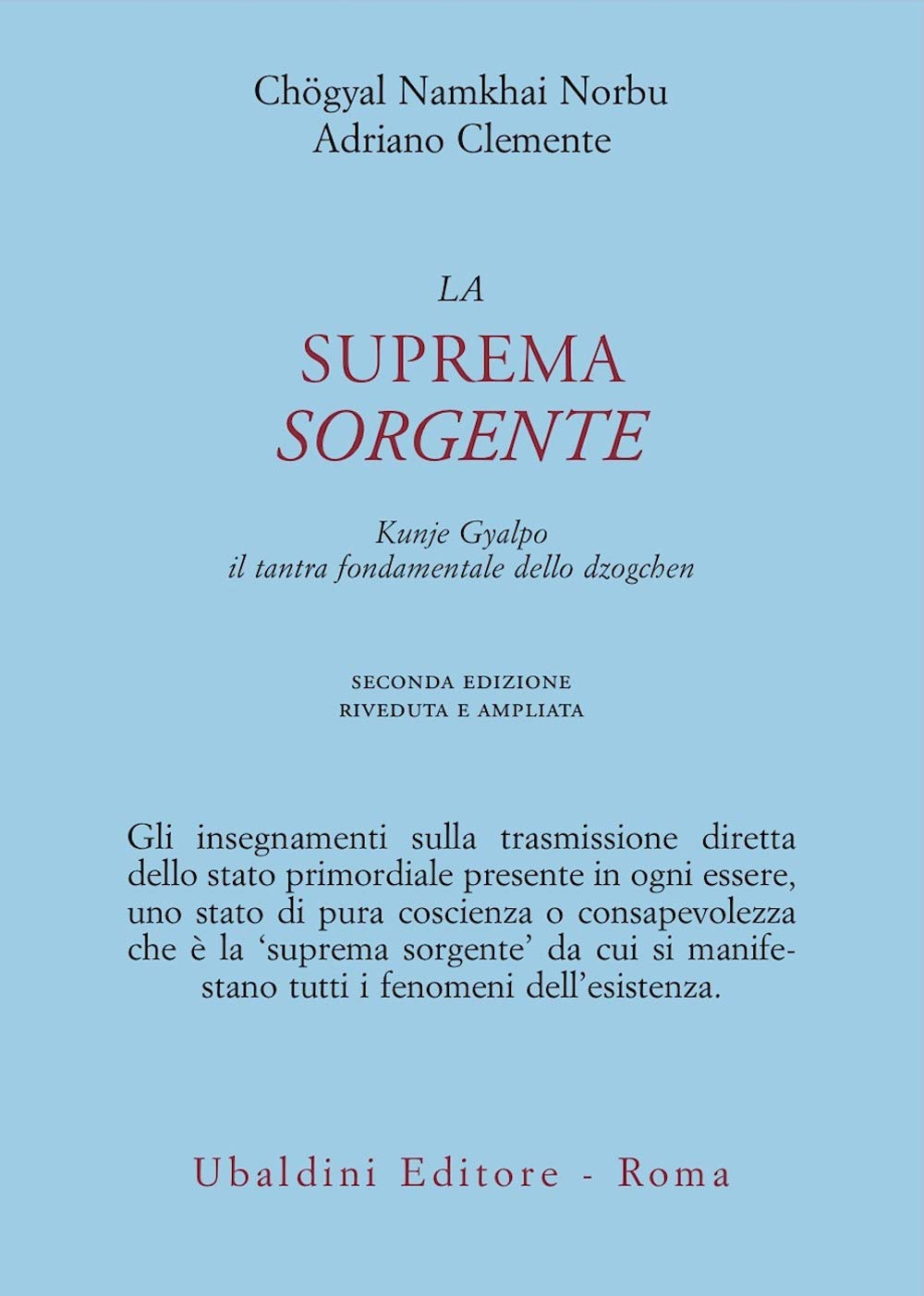La suprema sorgente. Kunjied Gyalpo: il tantra fondamentale dello dzogchen book