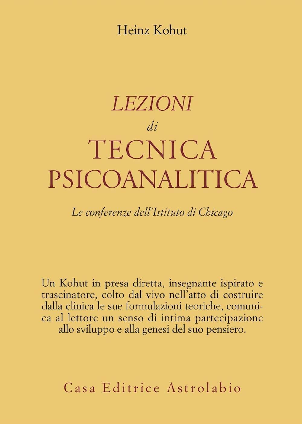 Lezioni di tecnica psicoanalitica. Le conferenze dell'Istituto di Chicago (Psiche e coscienza) Psychology