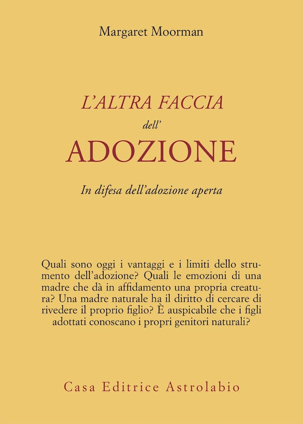 L'altra faccia dell'adozione. In difesa dell'adozione aperta (Psiche e coscienza) Parents & Children