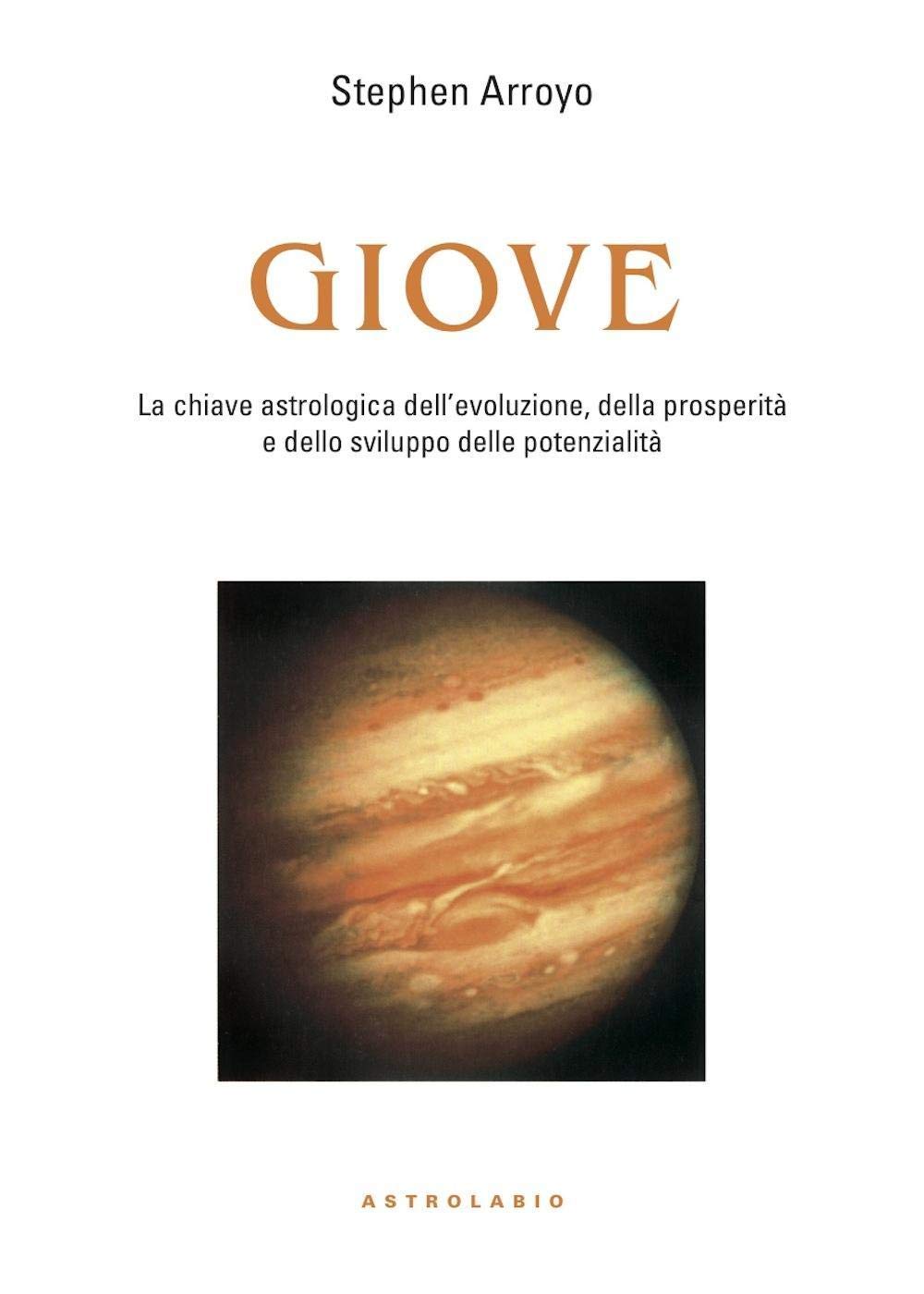 Giove. La chiave astrologica dell'evoluzione, della prosperità e delle potenzialità book