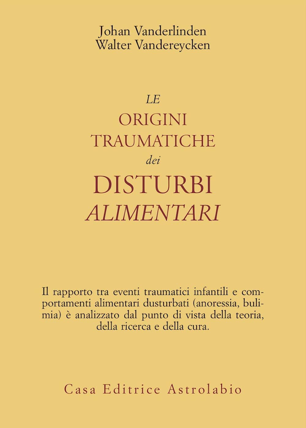 Le origini traumatiche dei disturbi alimentari (Psiche e coscienza) Medicine