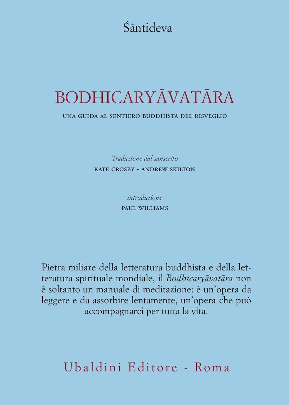 Bodhicaryavatara. Una guida al sentiero buddhista del risveglio (Civiltà dell'Oriente) Religion & Esotericism