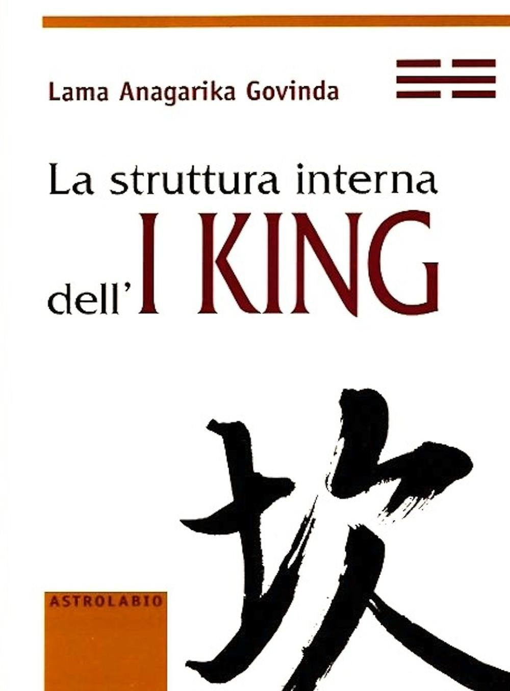 La struttura interna dell'I King (Civiltà dell'Oriente) Religion & Esotericism