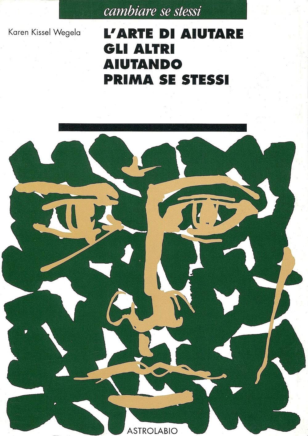 L'arte di aiutare gli altri aiutando prima se stessi (Cambiare se stessi) Psychology