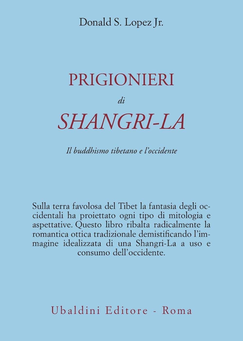 Prigionieri di Shangri-la. Il buddhismo tibetano e l'Occidente (Civiltà dell'Oriente) Religion & Esotericism