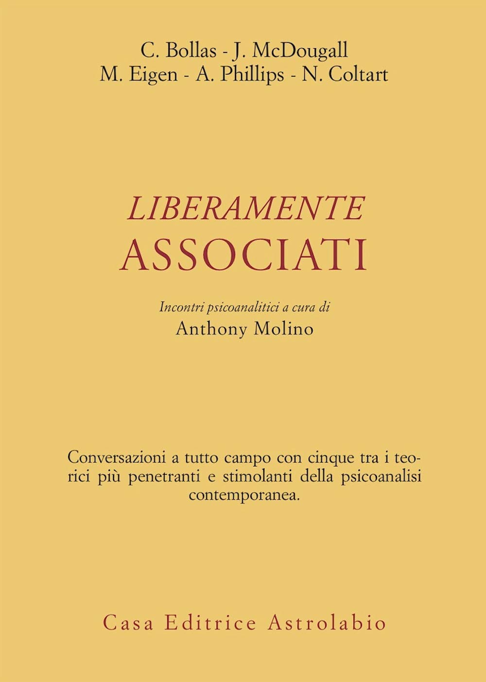 Liberamente associati. Incontri psicoanalitici (Psiche e coscienza) Psychology