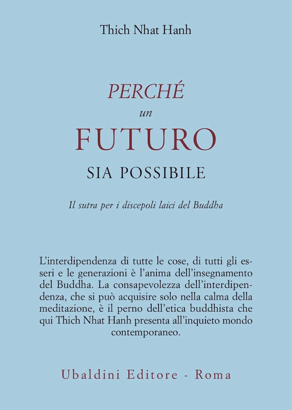Perché un futuro sia possibile. Il sutra per i discepoli laici del Buddha Religion & Esotericism