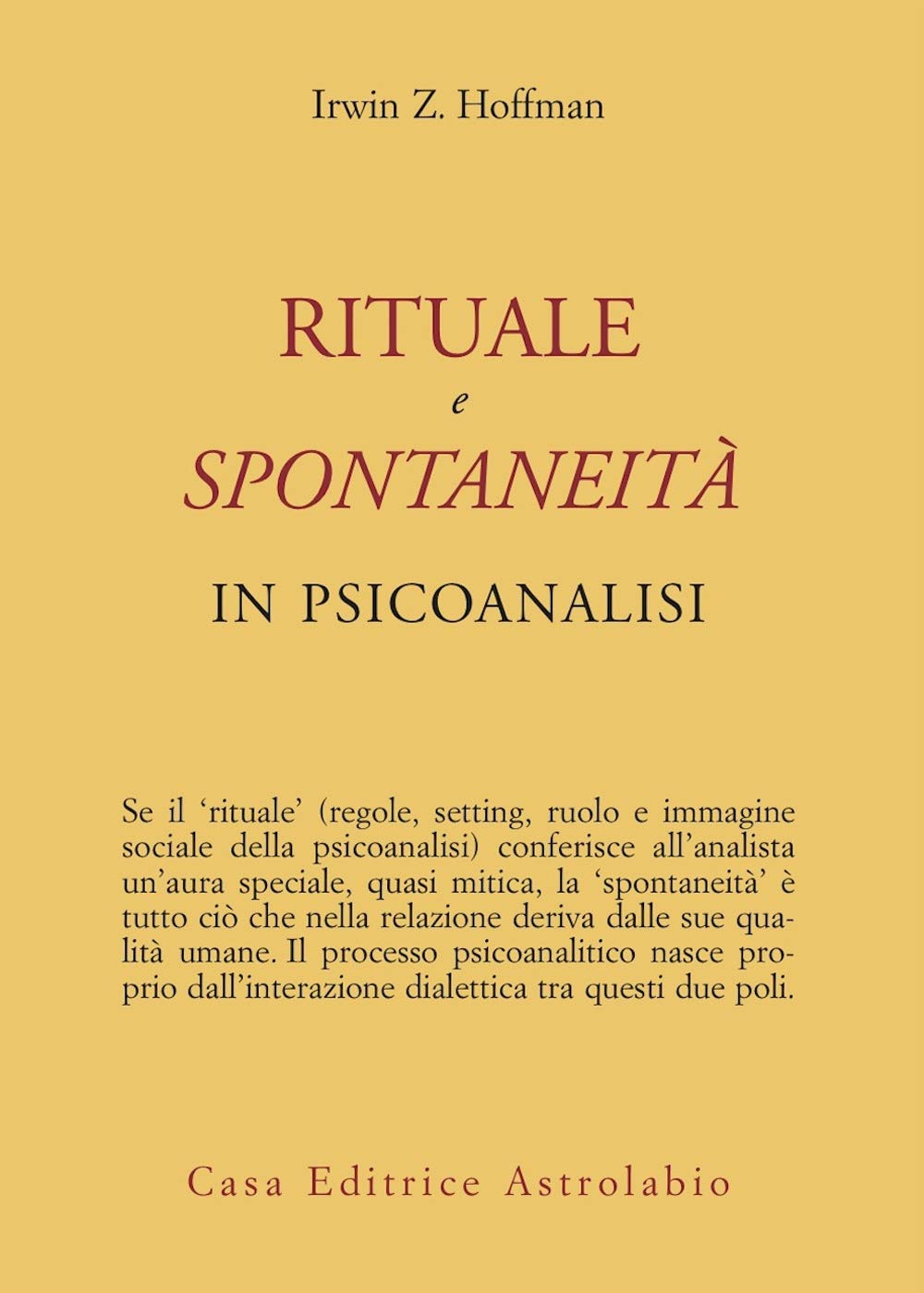 Rituale e spontaneità in psicoanalisi (Psiche e coscienza) Psychology