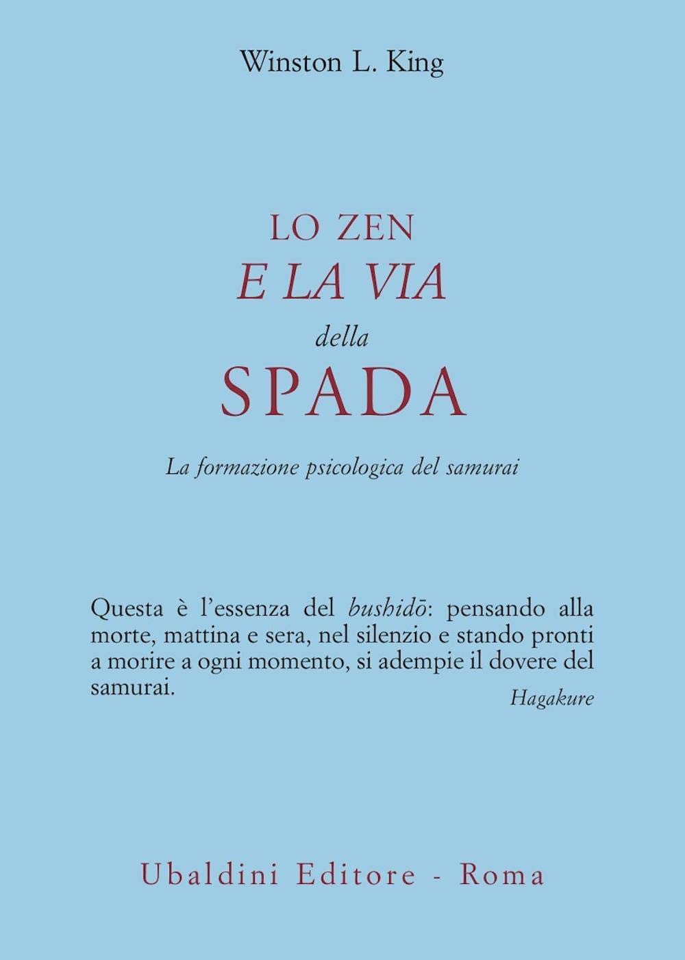 Lo zen e la via della spada. La formazione psicologica del samurai (Civiltà dell'Oriente) Religion & Esotericism