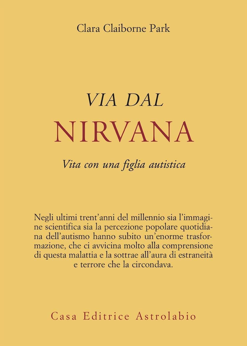 Via dal nirvana. Vita con una figlia autistica (Psiche e coscienza) Art & Literature