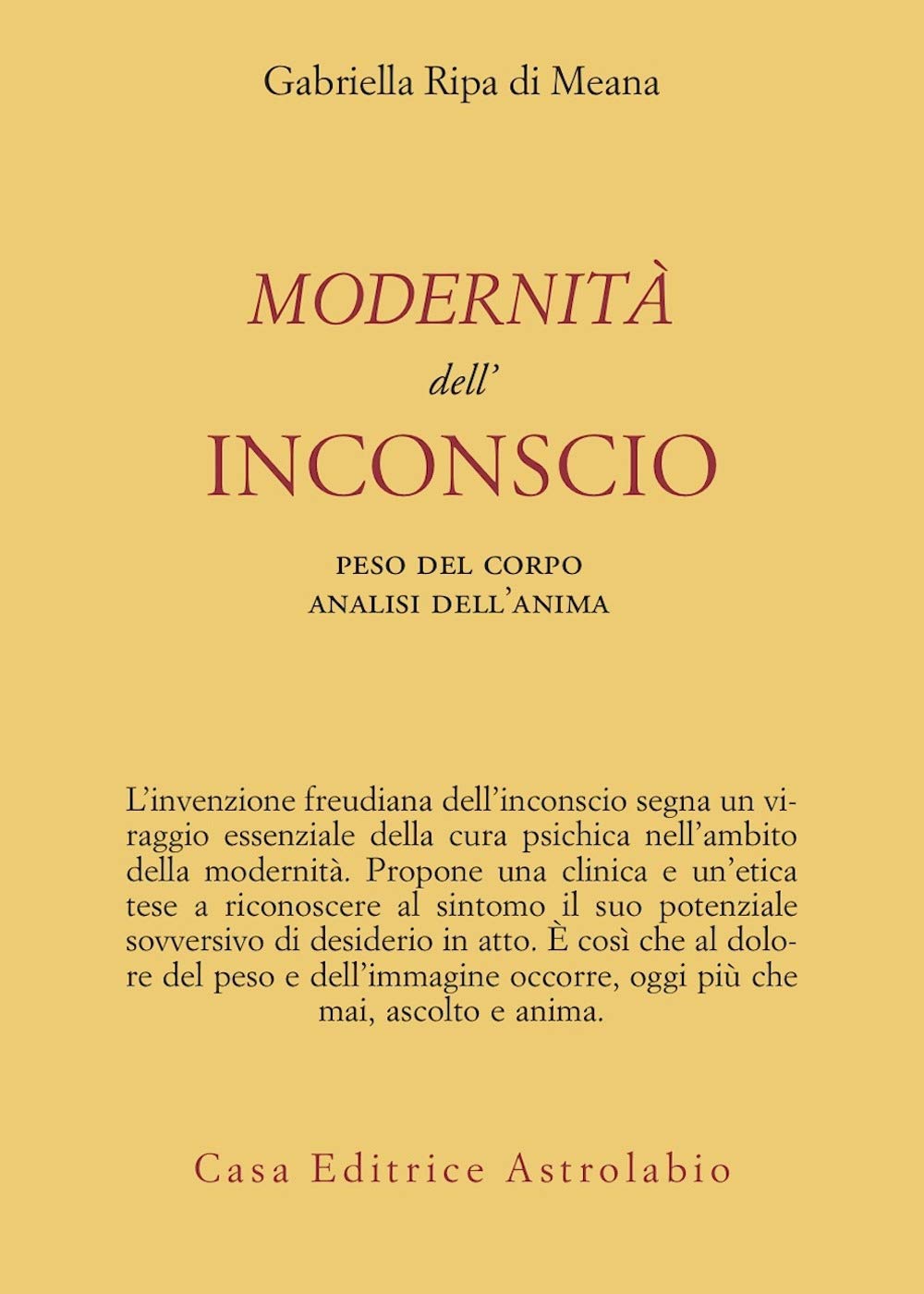 Modernità dell'inconscio. Peso del corpo analisi dell'anima book