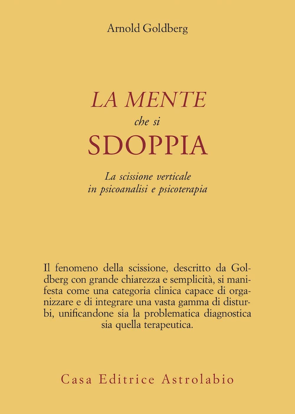La mente che si sdoppia. La scissione verticale in psicoanalisi e psicoterapia (Psiche e coscienza) Psychology
