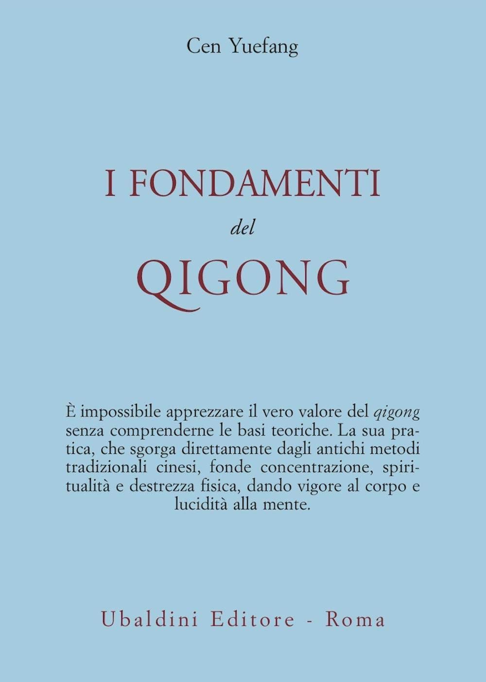 I fondamenti del Qigong (Civiltà dell'Oriente) Health, Nutrition & Fitness