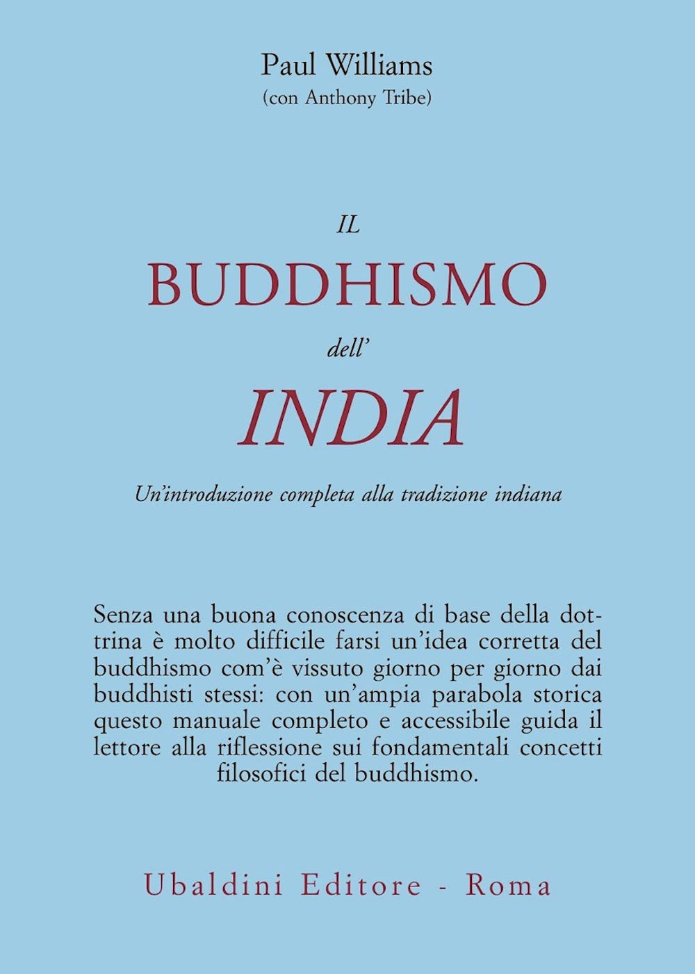 Il buddismo dell'India. Un'introduzione completa alla tradizione indiana book