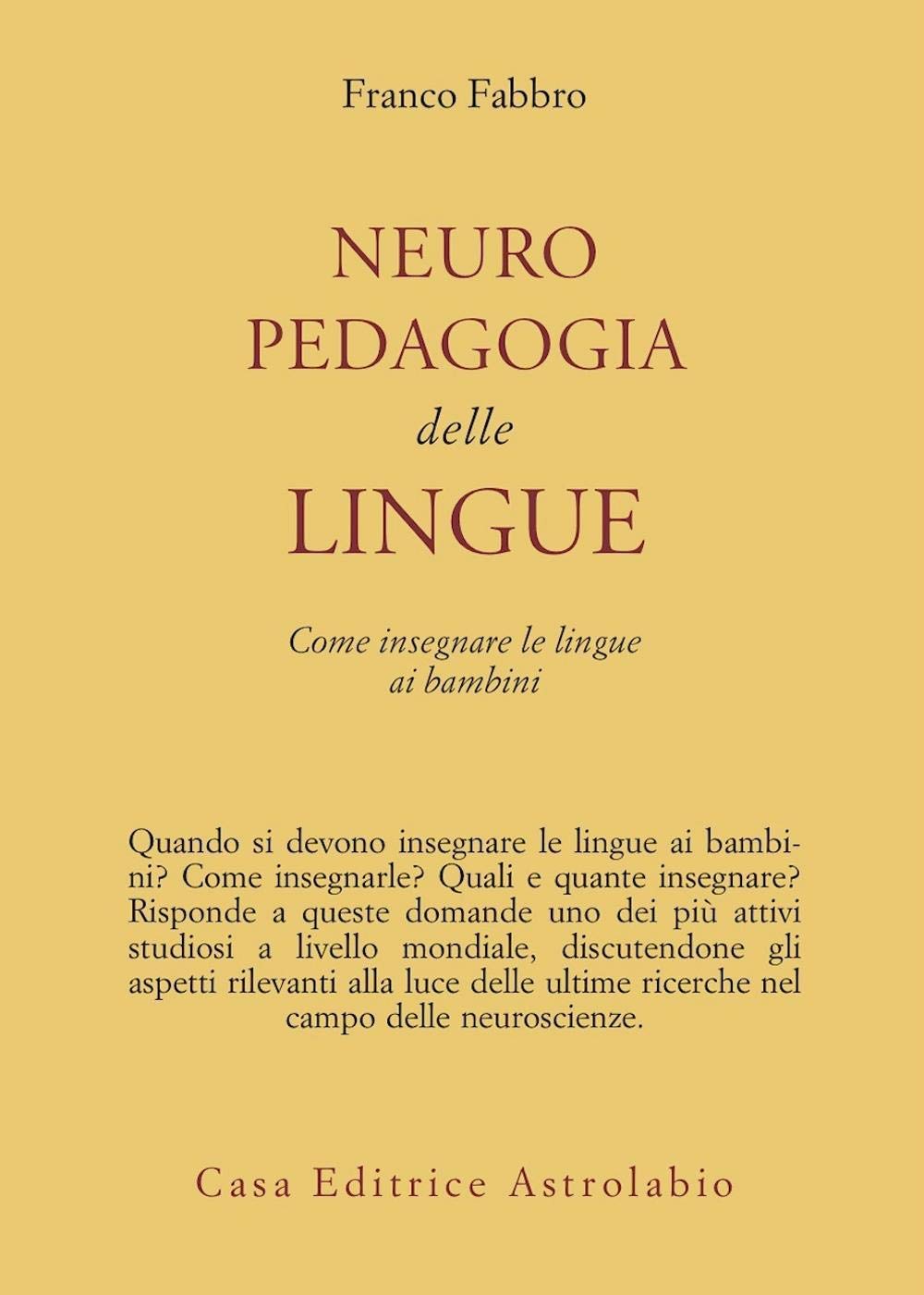 Neuropedagogia delle lingue. Come insegnare le lingue ai bambini (Psiche e coscienza) Medicine