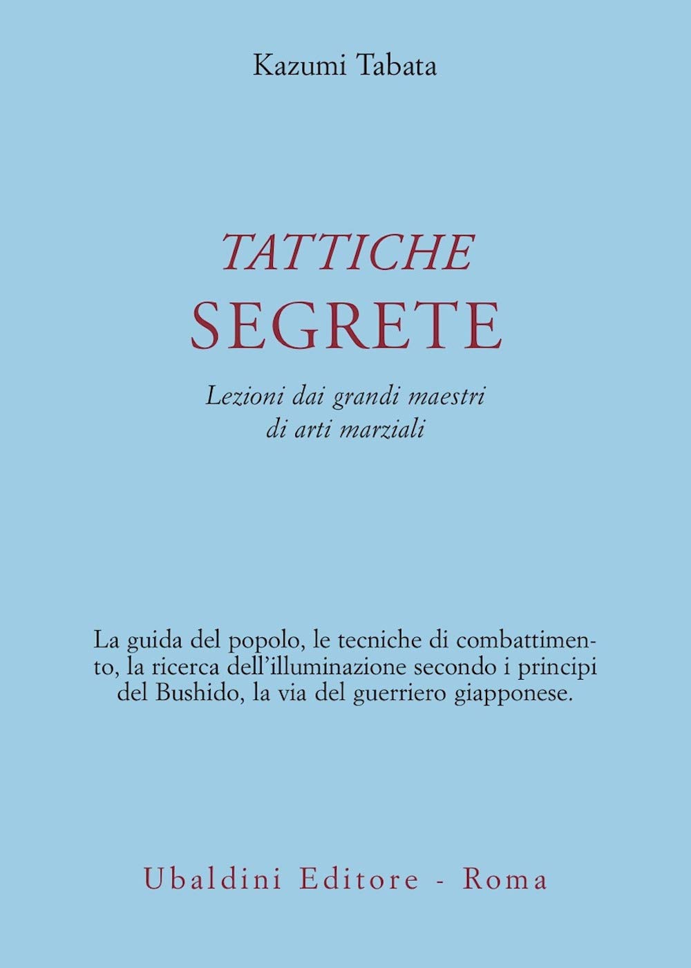 Tattiche segrete. Lezioni dai grandi maestri di arti marziali book