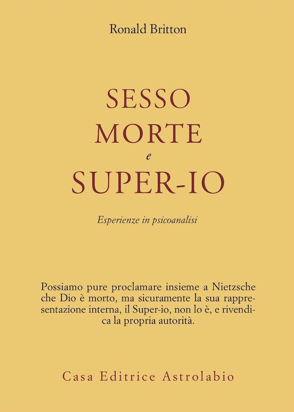 Sesso, morte e super-io. Esperienze in psicoanalisi (Psiche e coscienza) Psychology