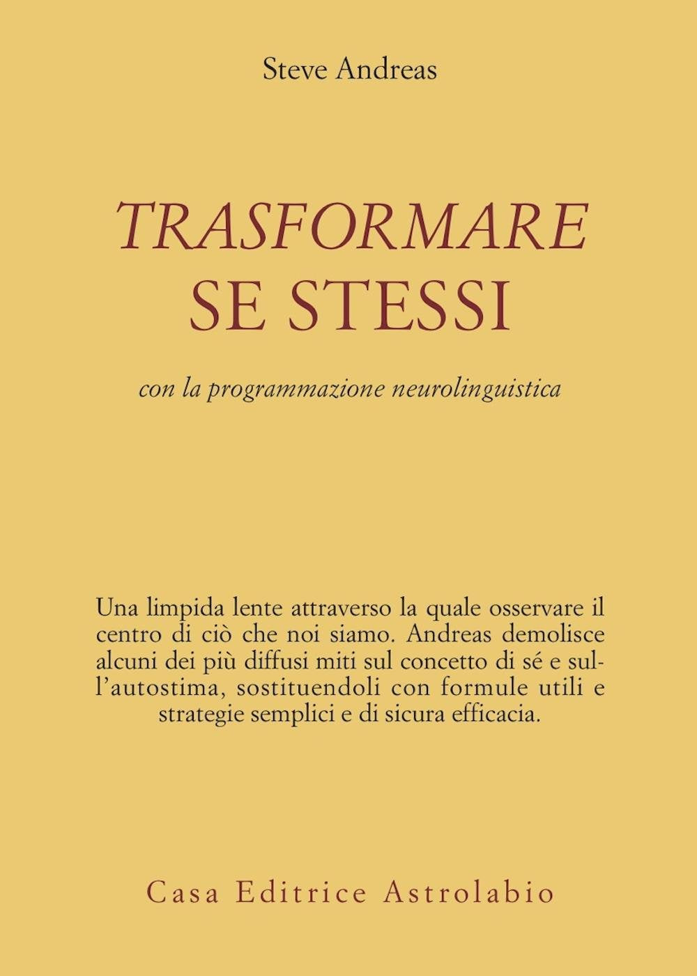 Trasformare se stessi con la programmazione neurolinguistica Psychology