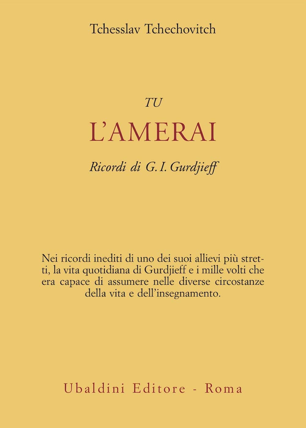 Tu l'amerai. Ricordi di G. I. Gurdjieff (Ulisse) Philosophy