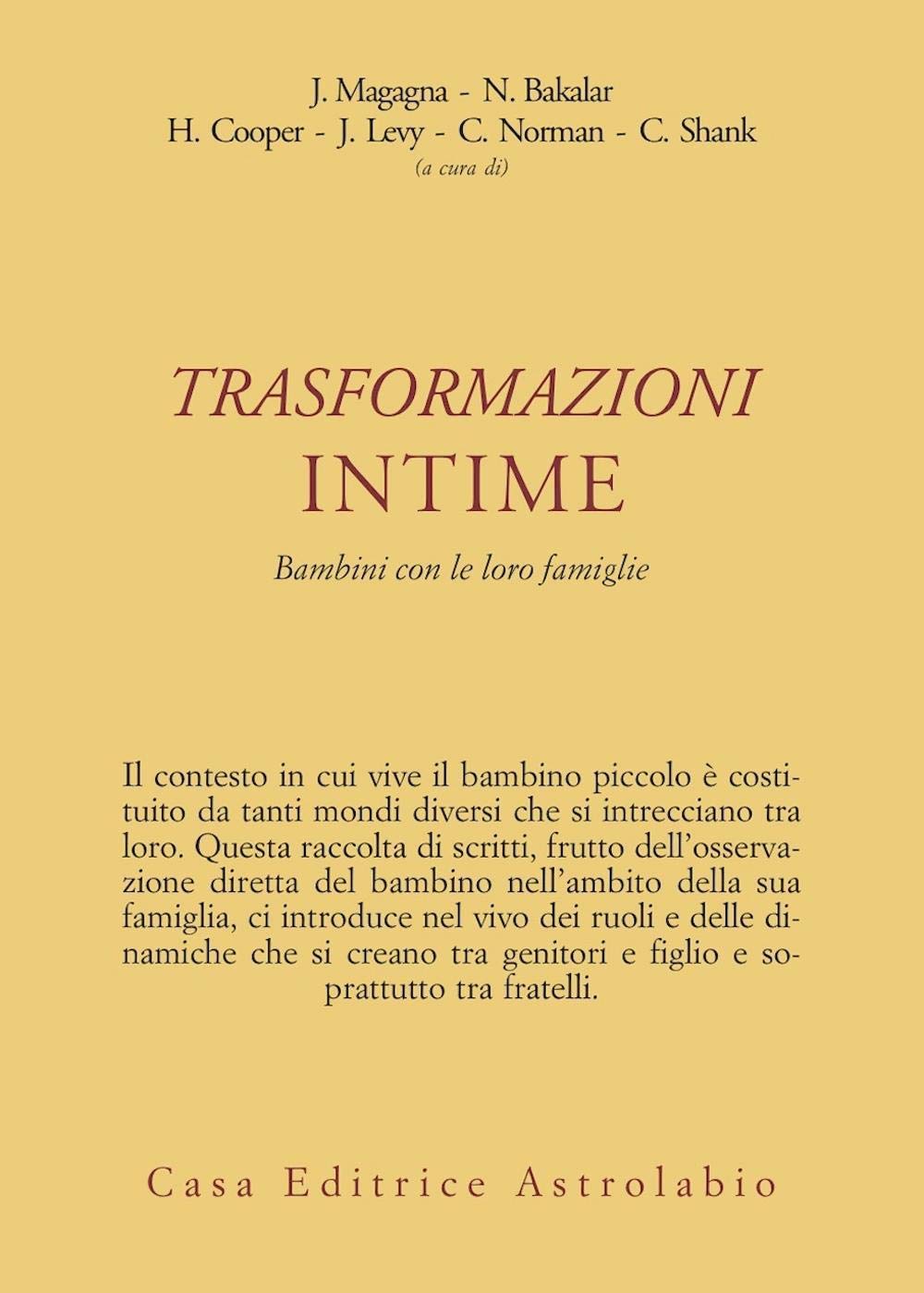 Trasformazioni intime. Bambini con le loro famiglie (Psiche e coscienza) Partnership & Love Books