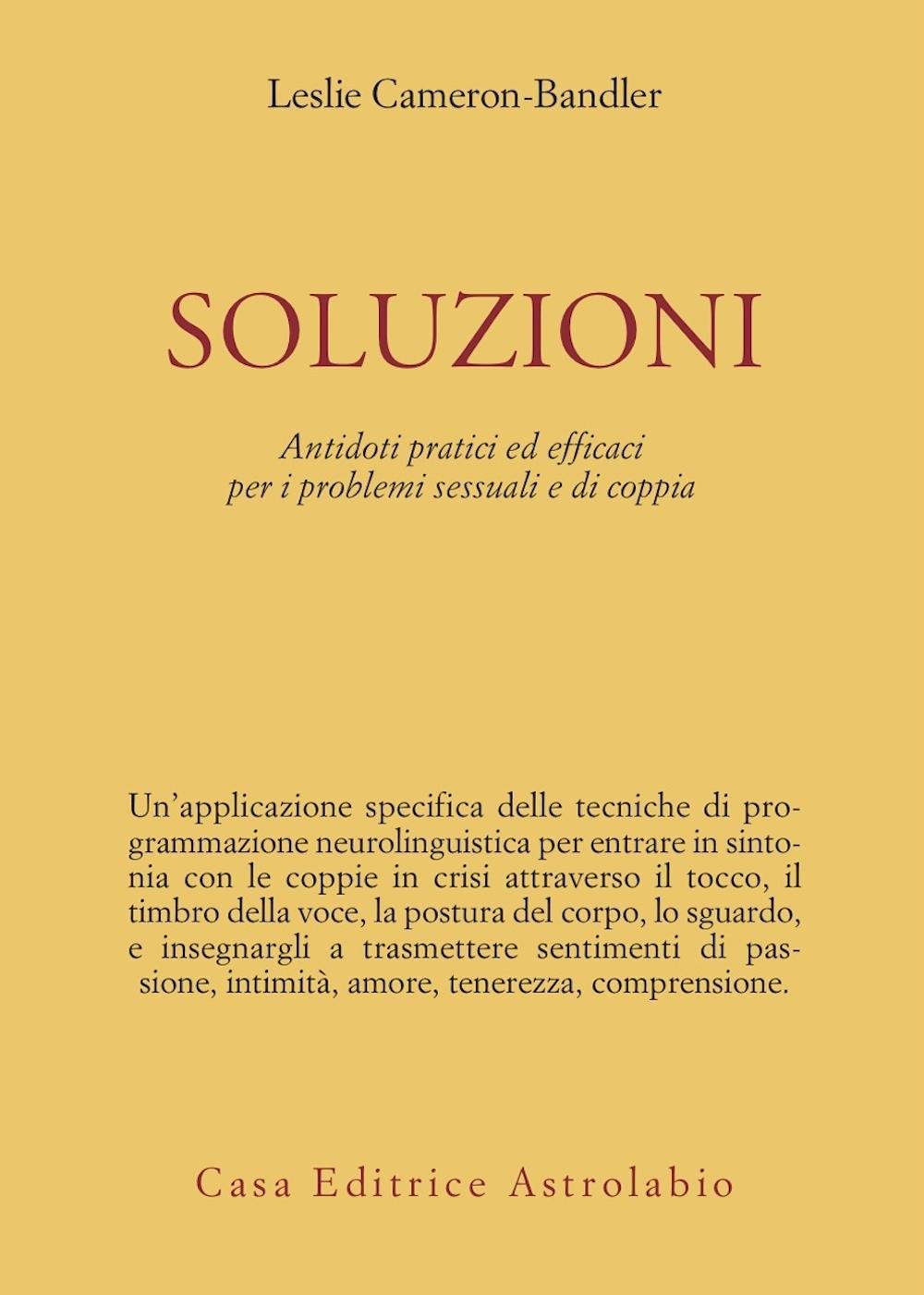 Soluzioni. Antidoti pratici ed efficaci per i problemi sessuali e di coppia book