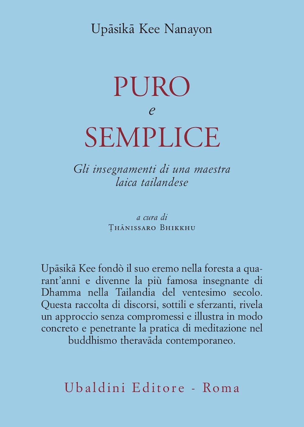 Puro e semplice. Gli insegnamenti di una maestra laica tailandese book