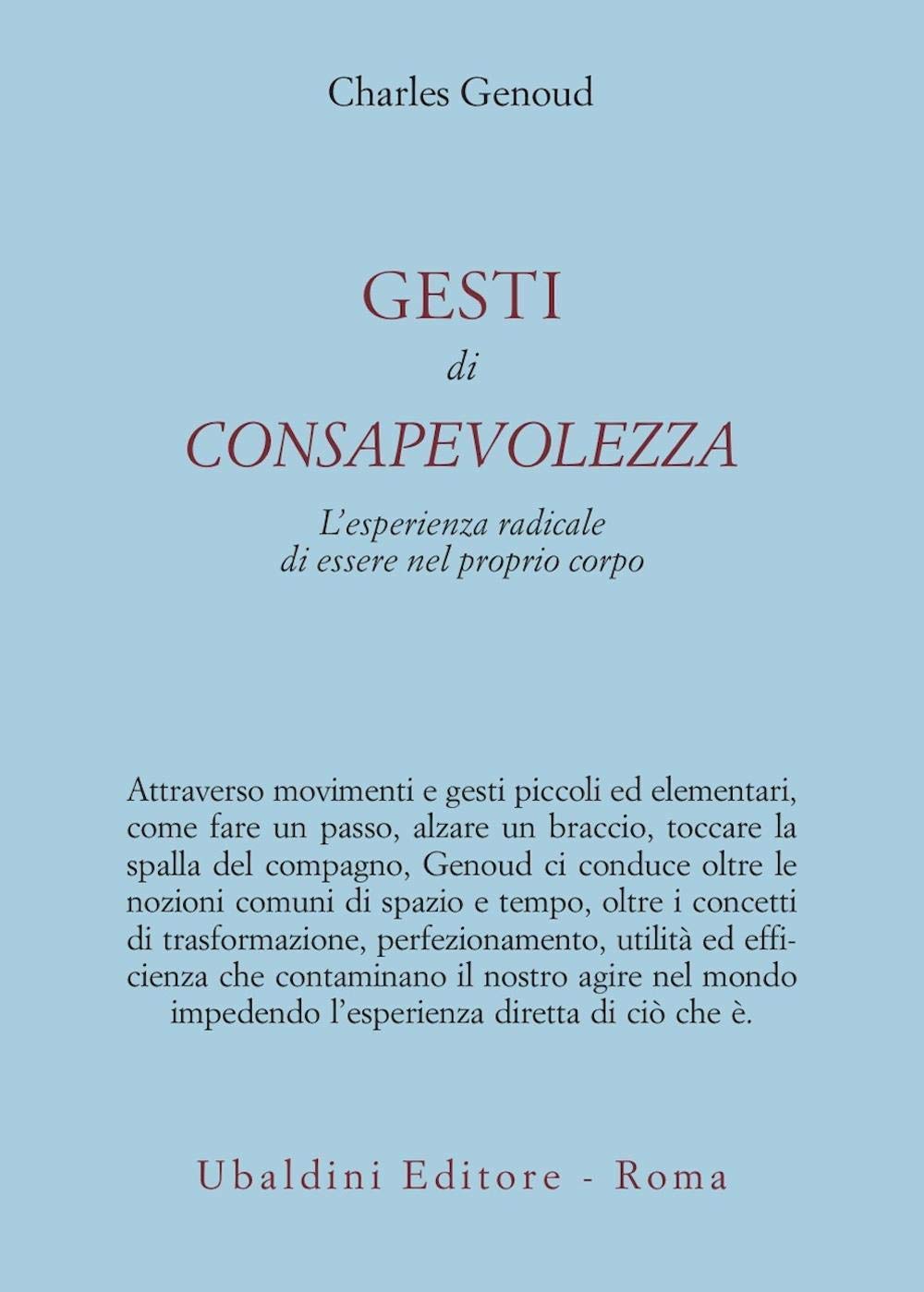 Gesti di consapevolezza. L'esperienza radicale di essere nel proprio corpo Religion & Esotericism