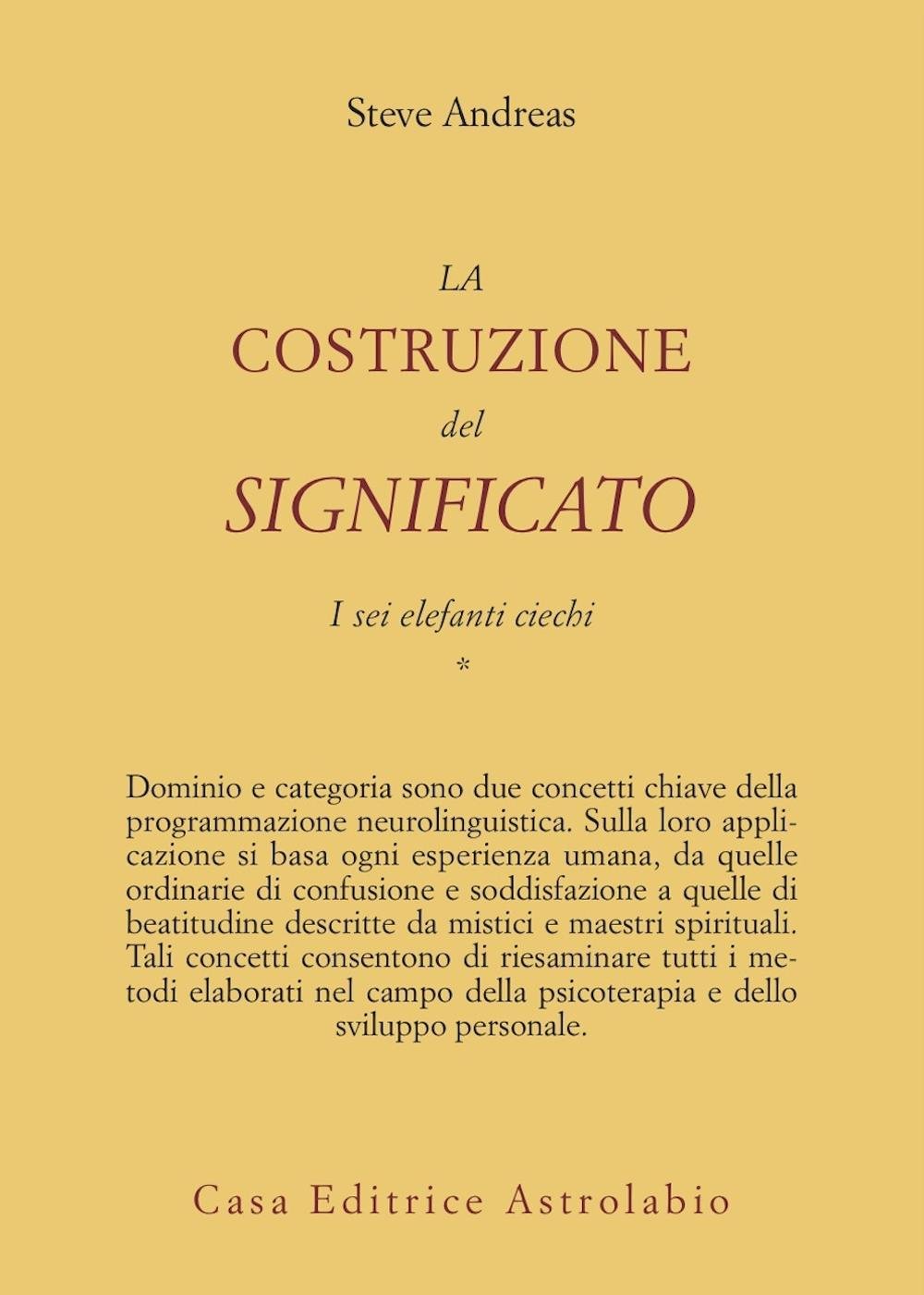 La costruzione del significato. I sei elefanti ciechi (Vol. 1) (Psiche e coscienza) Psychology