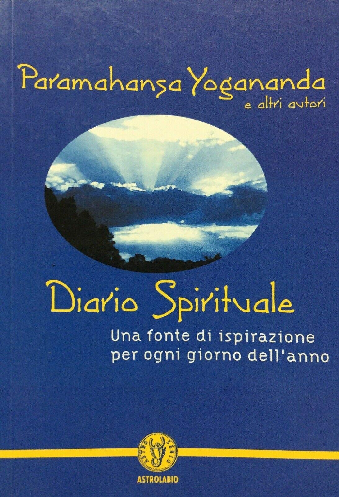 Diario spirituale. Una fonte di ispirazione per ogni giorno dell'anno Religion & Esotericism