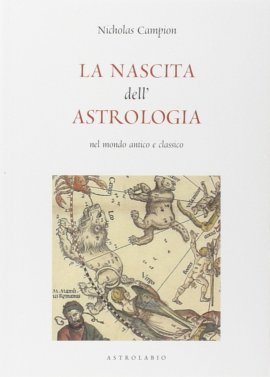 La nascita dell'astrologia nel mondo antico e classico (Astrologia e psiche) Religion & Esotericism