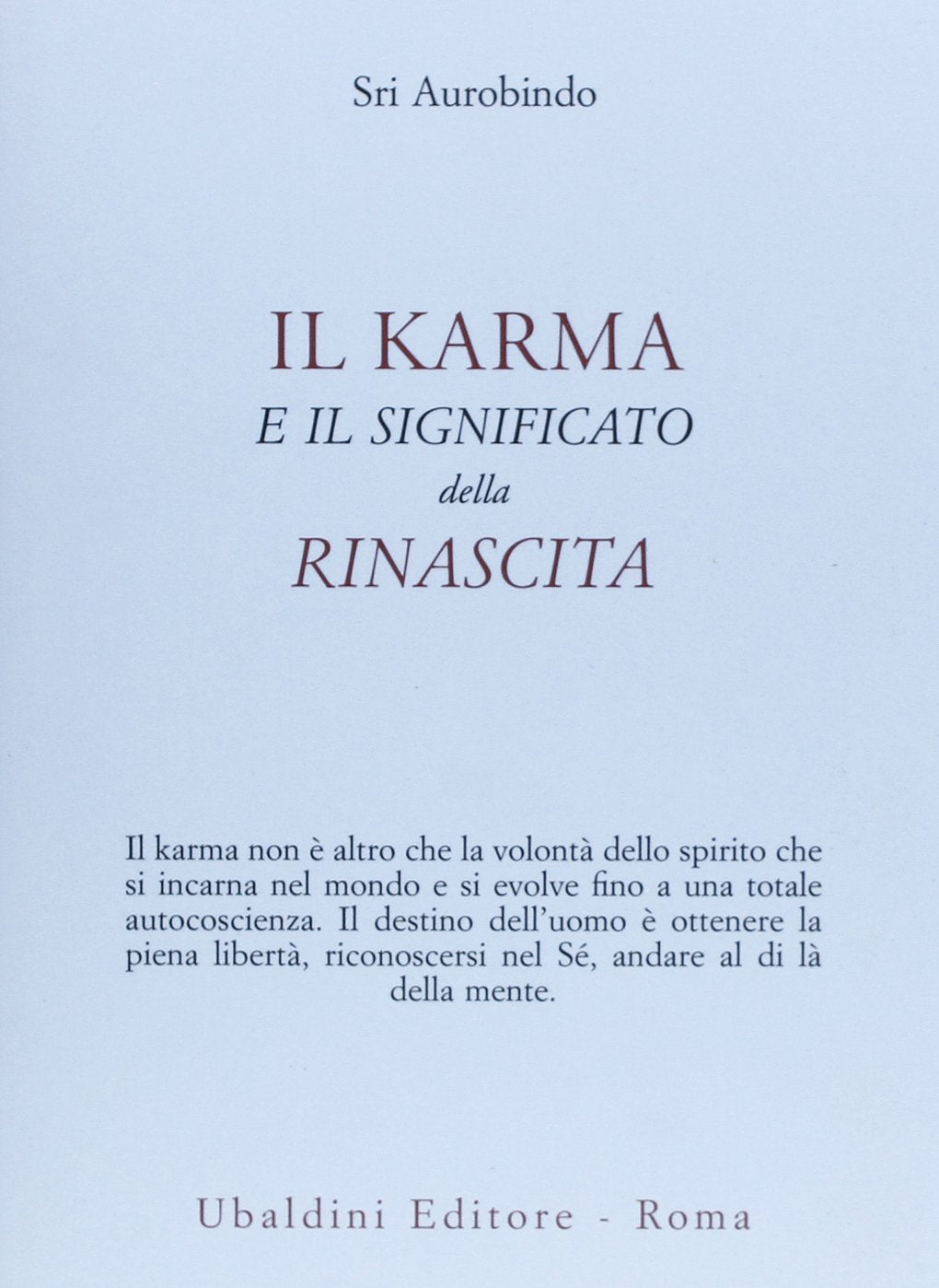 Il karma e il significato della rinascita (Civiltà dell'Oriente) Philosophy