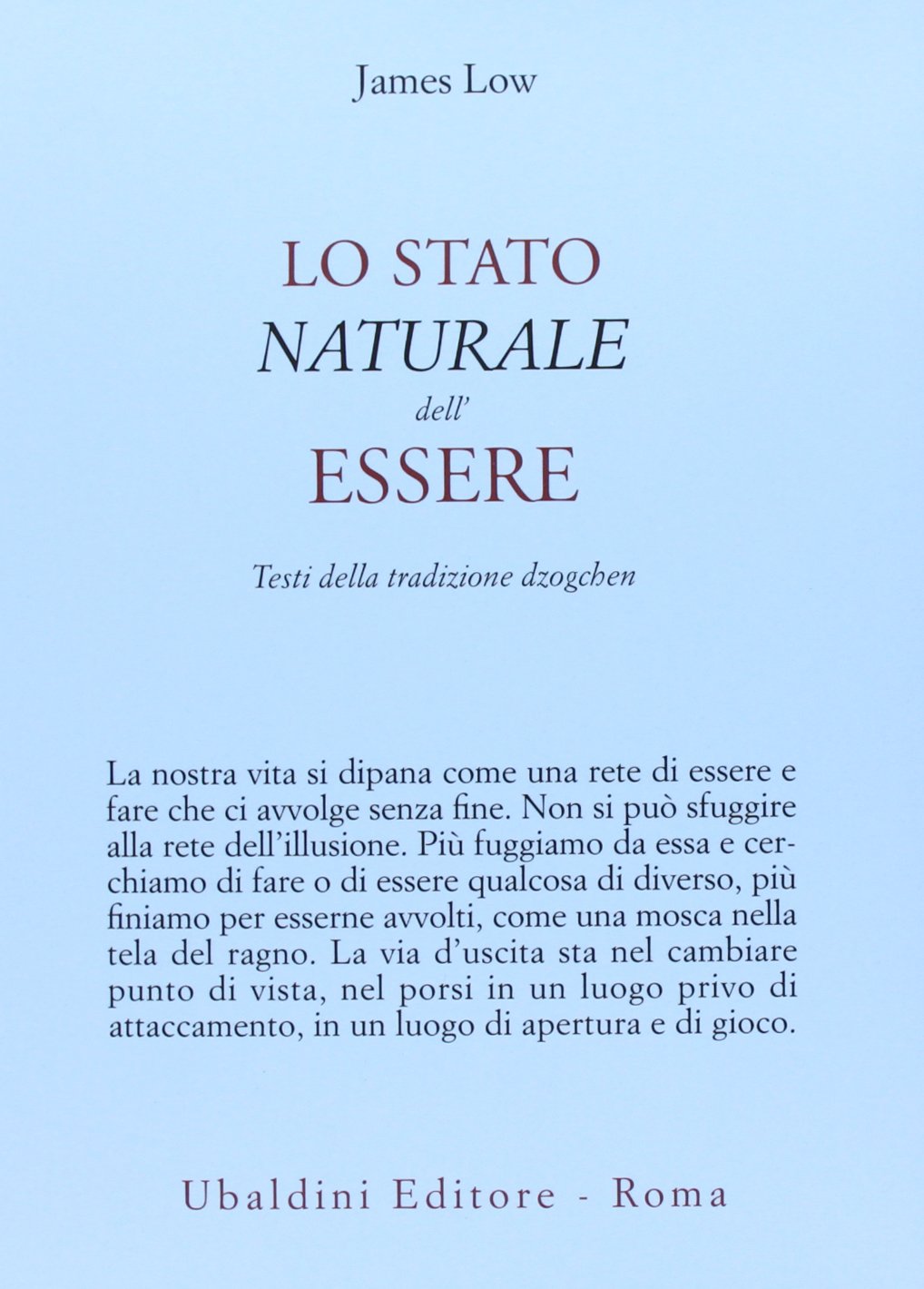 Lo stato naturale dell'essere. Testi della tradizione Dzogchen book