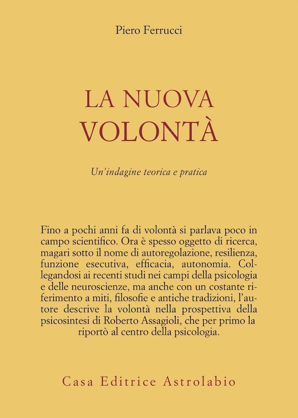 La nuova volontà. Un'indagine teorica e pratica (Psiche e coscienza) Psychology