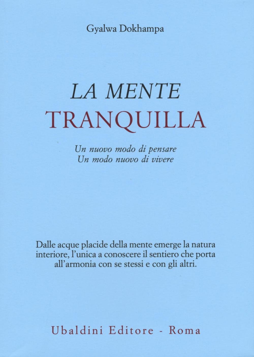 La mente tranquilla. Un nuovo modo di pensare. Un modo nuovo di vivere book