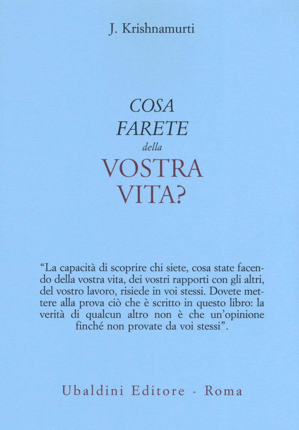 Cosa farete della vostra vita? Religion & Esotericism