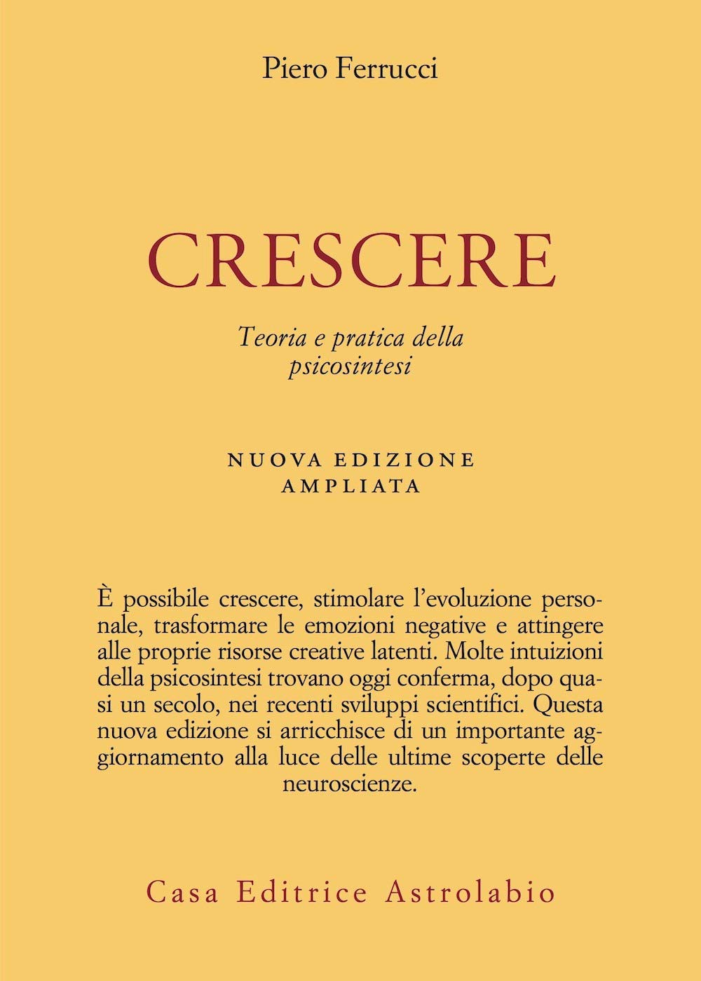 Crescere. Teoria e pratica della psicosintesi. Nuova ediz. book