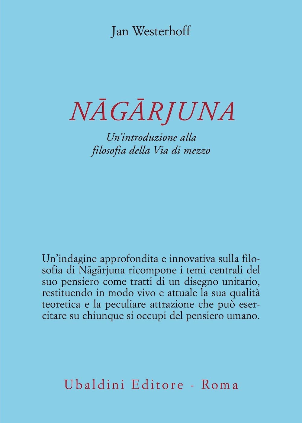 Nāgārjuna. Un'introduzione alla filosofia della Via di mezzo book
