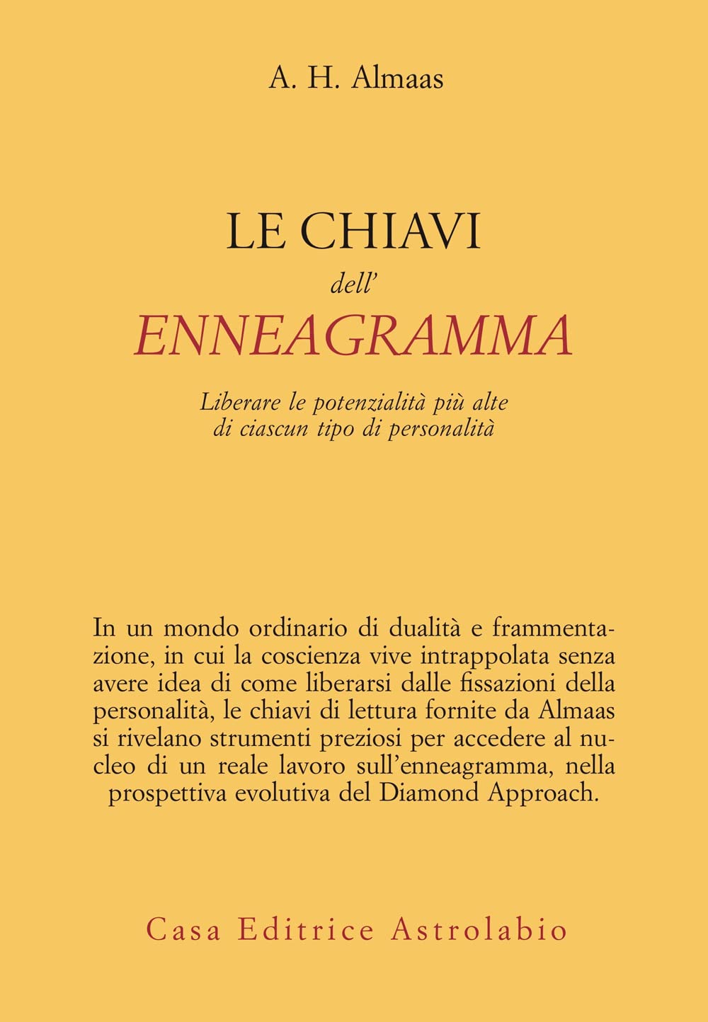 Le chiavi dell'enneagramma. Liberare le potenzialità più alte di ciascun tipo di personalità book