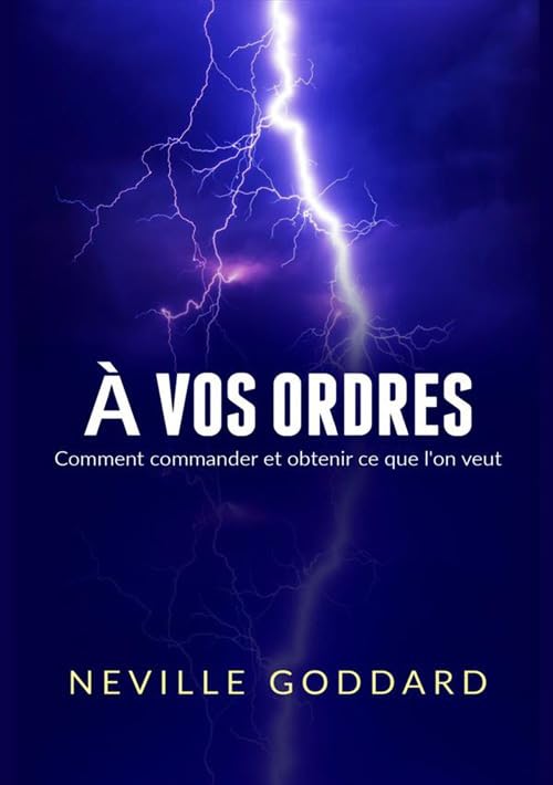 À vos ordres: Comment commander et obtenir ce que l'on veut book