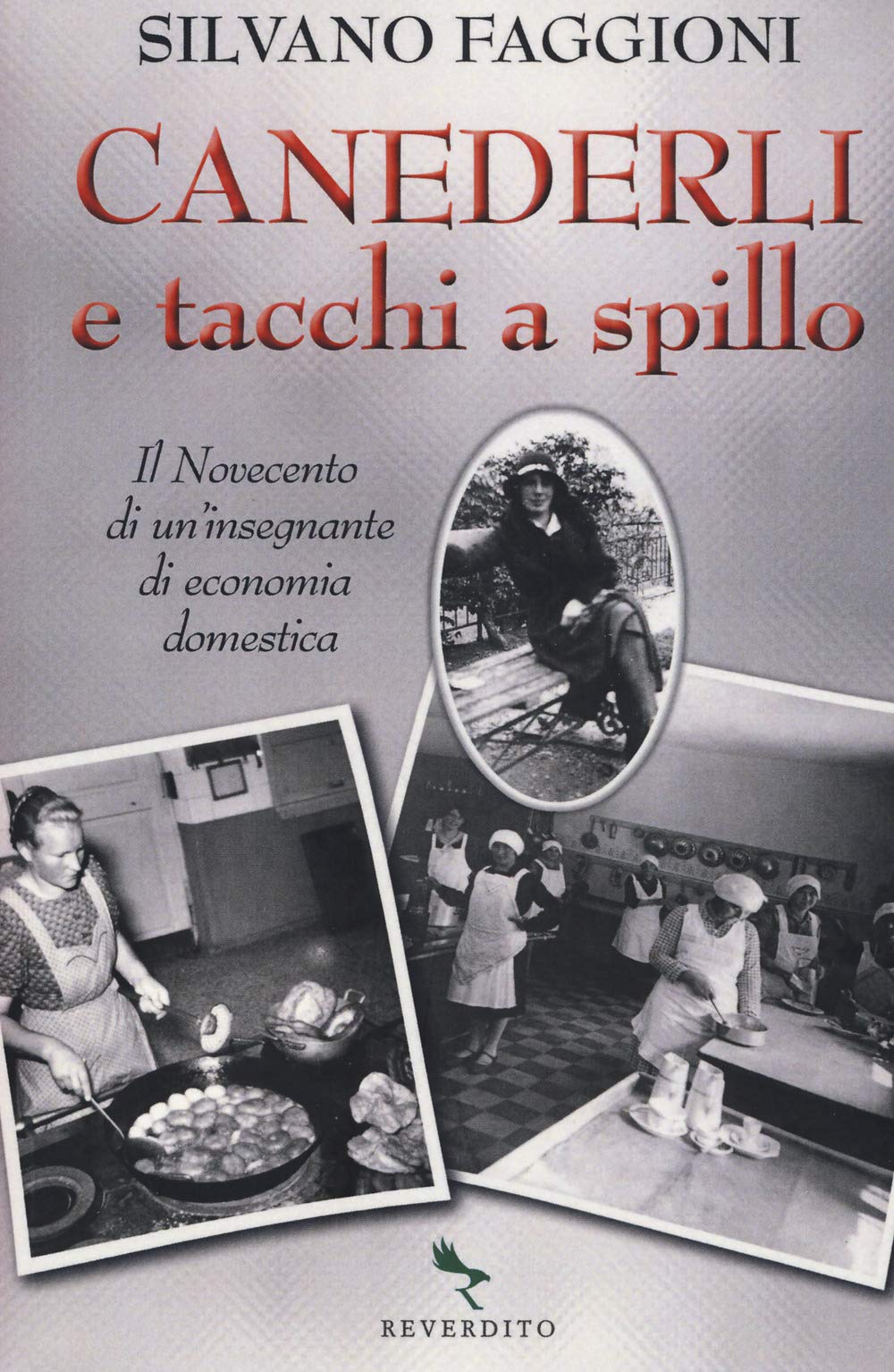 Canederli e tacchi a spillo. Il Novecento di un'insegnante di economia domestica book